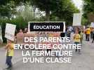 Des parents en colère contre la fermeture d'une classe