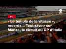 VIDÉO. F1. « Le temple de la vitesse », records... Tout savoir sur Monza, le circuit du GP d'Italie