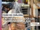 Foire de Châlons. J'ai testé pour vous les macarons moelleux