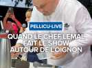 Pellicu-live : Quand le chef Lemal fait le show autour de l'oignon