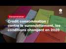VIDEO. Crédit consommation : contre le surendettement, les conditions changent en 2026