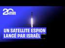 Israël lance un nouveau satellite espion, un « message » à ses ennemis