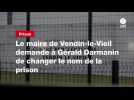 VIDEO. Le maire de Vendin-le-Vieil demande à Gérald Darmanin de changer le nom de la prison