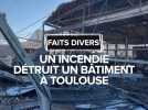 Toulouse : Un incendie détruit un commerce de 150 m2