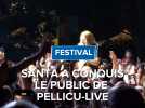 Santa a fait chavirer le public du festival Pellicu-Live