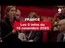 VIDEO. Les 5 infos France du 16 novembre 2025