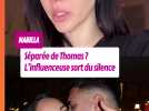 « Une femme-homme » : Nabilla séparée de Thomas ? L'influenceuse brise le silence