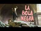La bola negra (Javier Ambrossi & Javier Calvo) - Trailer BE