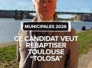 Municipales : Ce candidat veut rebaptiser Toulouse Tolosa