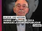 Un jour, une Histoire. La famille Debré