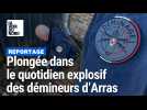Plongée dans le quotidien explosif des démineurs d'Arras