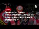VIDEO. Transports, écoles, administrations... Grève du 2 décembre : à quoi faut-il s'attendre ?