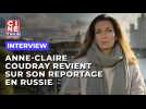 Anne-Claire Coudray (TF1) revient sur son reportage dans la Russie de Vladimir Poutine