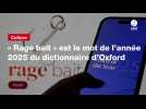 VIDÉO. « Rage bait » est le mot de l'année 2025 du dictionnaire d'Oxford