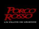 Porco Rosso (Bande Annonce VF)