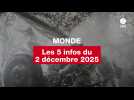 VIDEO. Les 5 infos Monde du 2 décembre 2025