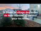 VIDÉO. Le village des bulles de Noël a repris du service à Dinan