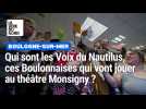 Qui sont les Voix du Nautilus, ces Boulonnaises qui ont monté un spectacle lyrique et joueront au théâtre Monsigny