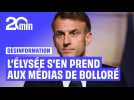 Critiqué pour son projet de « labellisation » des médias, l'Élysée s'en prend aux médias de Bolloré