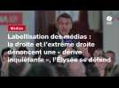 VIDÉO. Labellisation des médias : la droite et l'extrême droite dénoncent une « dérive inquiétante », l'Élysée se défend
