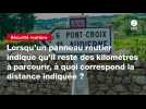 VIDÉO. Lorsqu'un panneau routier indique qu'il reste des kilomètres à parcourir, à quoi correspond la distance indiquée ?