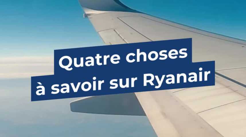 Quatre choses  savoir sur Ryanair