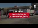 VIDEO. Les 5 infos Monde du 6 décembre 2025