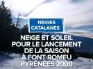 Neige et soleil pour le lancement de la saison à Font-Romeu Pyrénées 2000.