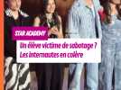 Un élève de la Star Academy victime de sabotage ? Les internautes en colère