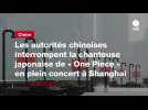 VIDEO. Les autorités chinoises interrompent la chanteuse japonaise de « One Piece » en plein concert à Shanghai