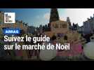 Suivez le guide sur le marché de Noël d'Arras et ses différentes places