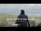 Dans l'ombre des dunes (Bande Annonce)