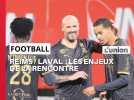 Stade de Reims / Laval : les enjeux de la rencontre
