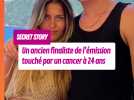 Un ancien finaliste de Secret Story touché par un cancer à 24 ans