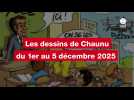 VIDEO. Les dessins de Chaunu du 1er au 5 décembre 2025