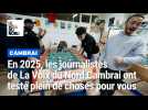 En 2025, les journalistes de La Voix du Nord Cambrai ont testé plein de choses pour vous