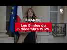 VIDÉO. Les 5 infos France du 5 décembre 2025