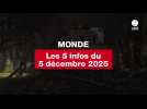 VIDÉO. Les 5 infos Monde du 5 décembre 2025