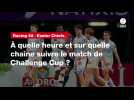 VIDÉO. Racing 92 - Exeter Chiefs. À quelle heure et sur quelle chaîne suivre le match de Challenge Cup ?