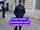 Procès Péchier : l'anesthésiste quitte le palais de justice