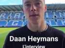 Daan Heymans, le joueur de Genk, dévoile les meilleurs et pires moments de sa carrière