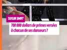 Taylor Swift gâte ses collaborateurs et leur verse plus de 197 millions de dollars de primes