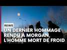 Un dernier hommage rendu à Morgan, l'homme mort de froid place d'Erlon à Reims