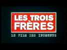 Les trois frères (Bande annonce)
