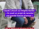 Claude Lelouch réagit au décès de Brigitte Bardot