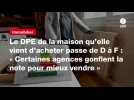 VIDÉO. Le DPE de la maison qu'elle vient d'acheter passe de D à F : « Certaines agences gonflent la note pour mieux vendre »