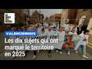Les dix sujets qui ont marqué le Valenciennois en 2025