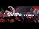La vengeance du serpent à plumes (Bande annonce)