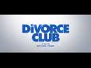 Divorce club (Bande annonce)
