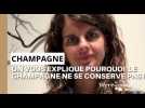 On vous explique pourquoi le champagne ne se conserve pas